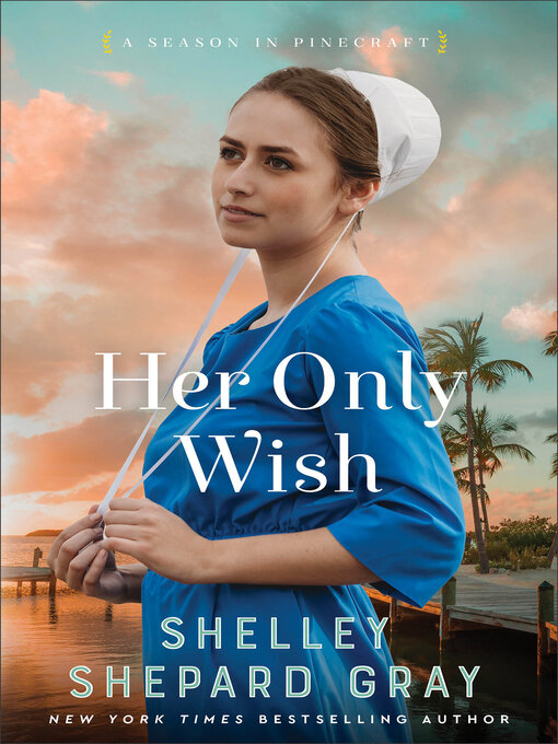 Title details for Her Only Wish by Shelley Shepard Gray - Wait list